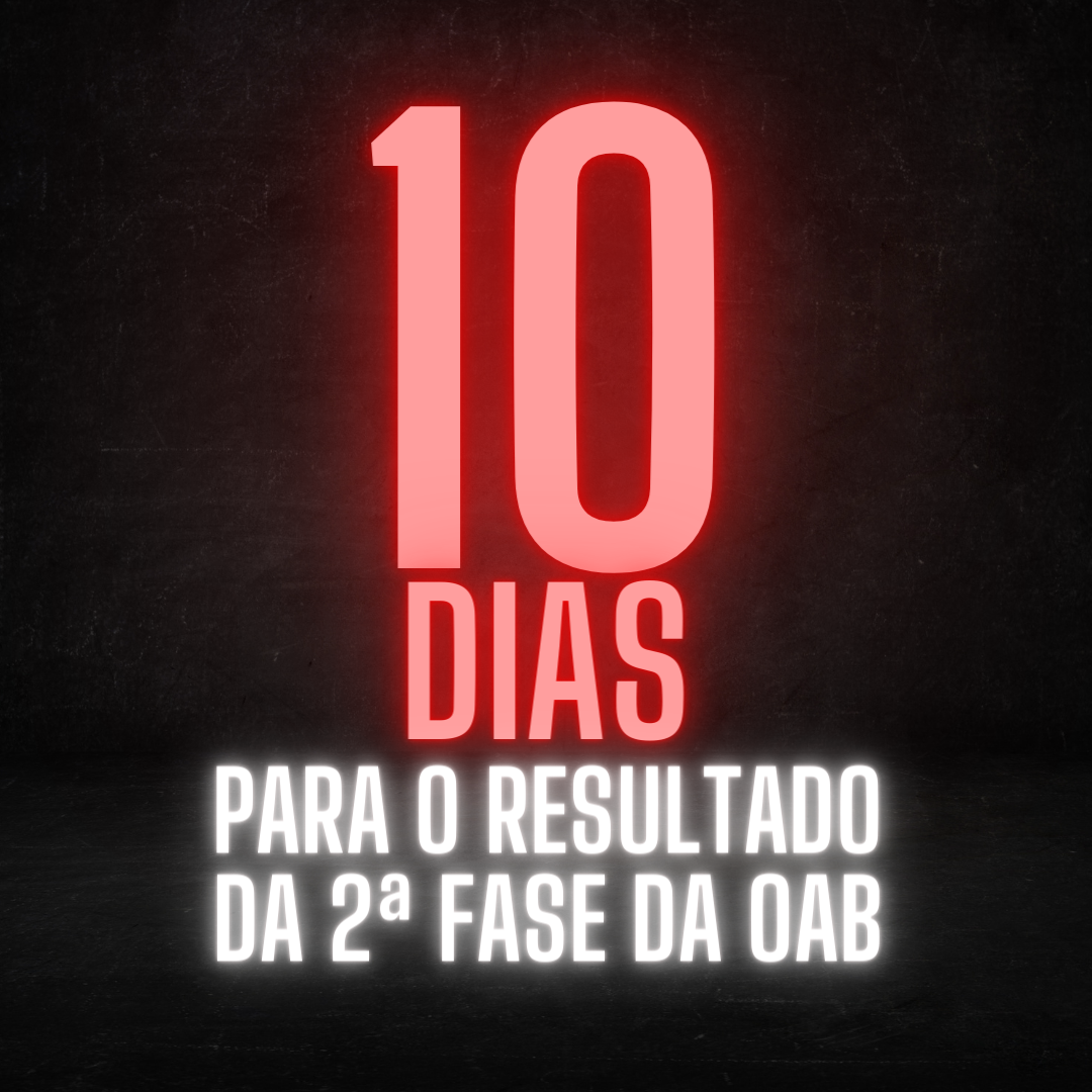 10 dias para o resultado da 2 fase da OAB