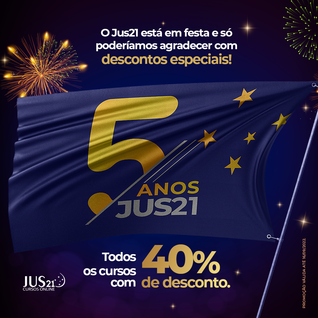 Aniversrio do Jus21: 40% de desconto em todos os cursos!