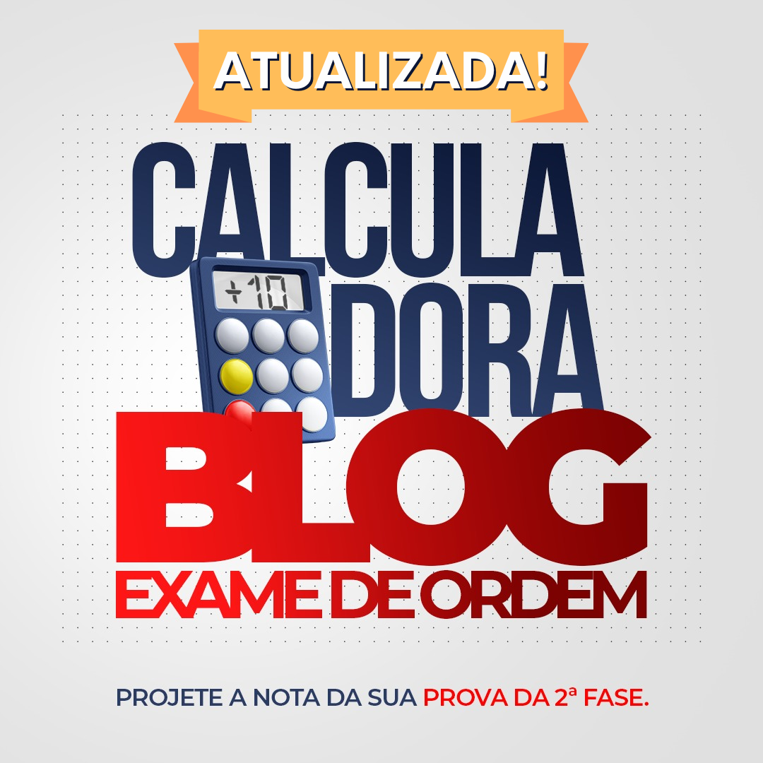 Calculadora do Blog Exame de Ordem foi atualizada!