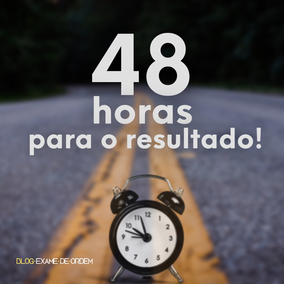 Faltam 48h para o resultado do 35 Exame de Ordem!