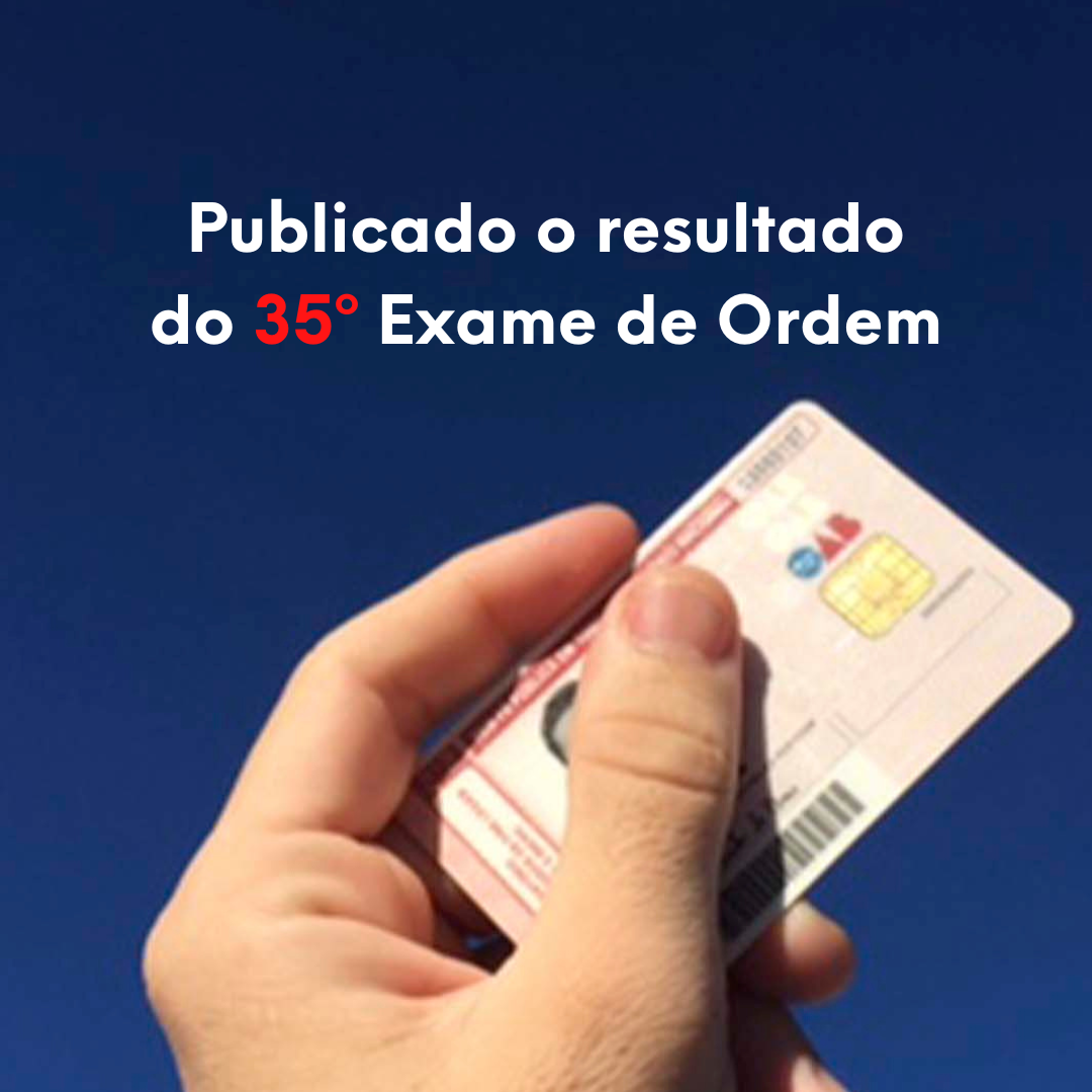 Publicado o resultado do 35 Exame de Ordem