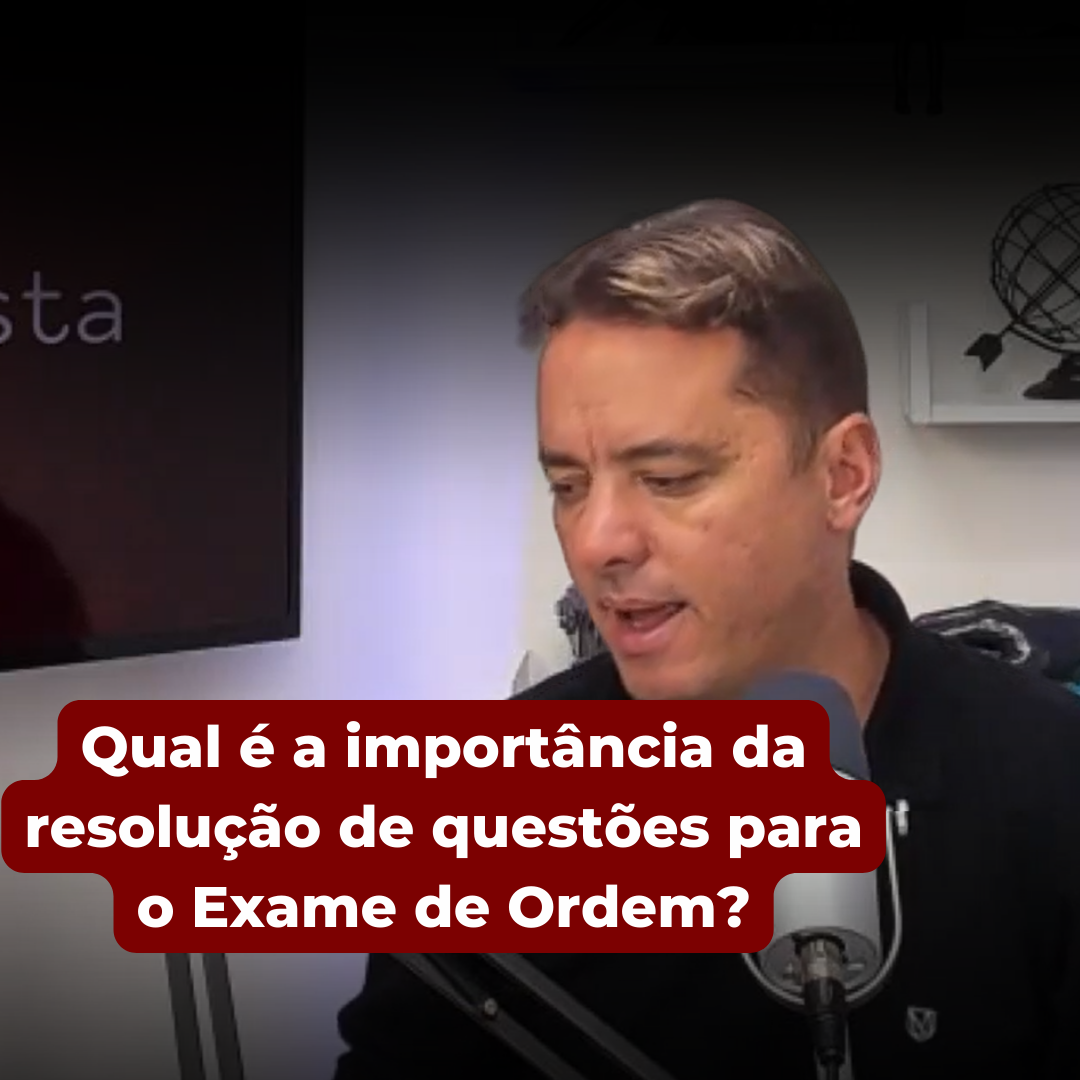 Qual  a importncia da resoluo de questes para o Exame de Ordem?