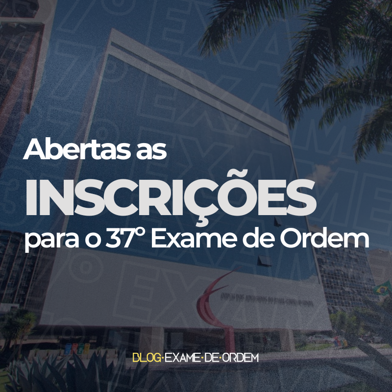 Abertas as inscries para o 37 Exame de Ordem