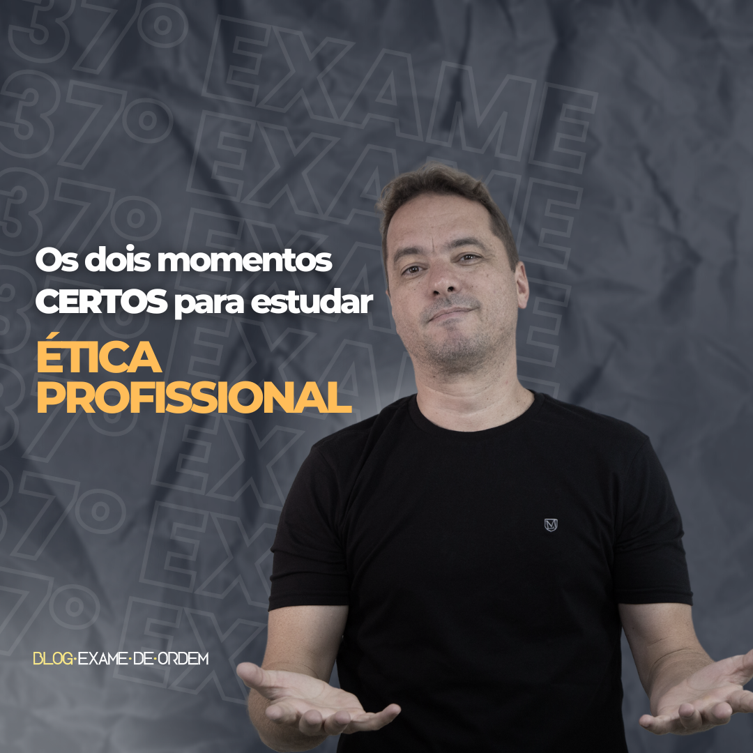 Os dois momentos CERTOS para estudar tica Profissional