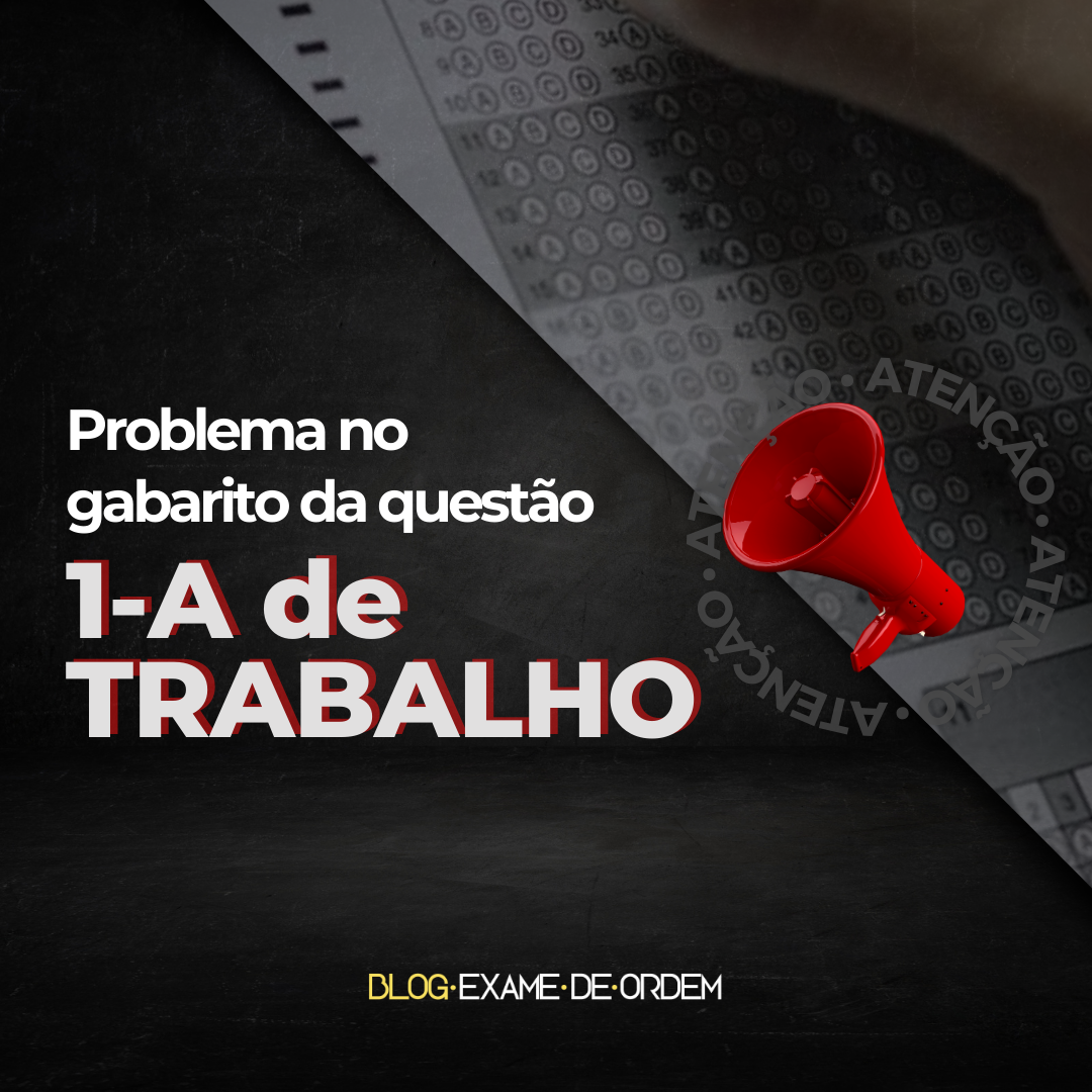 Problema no gabarito da questo 1-A de Trabalho!