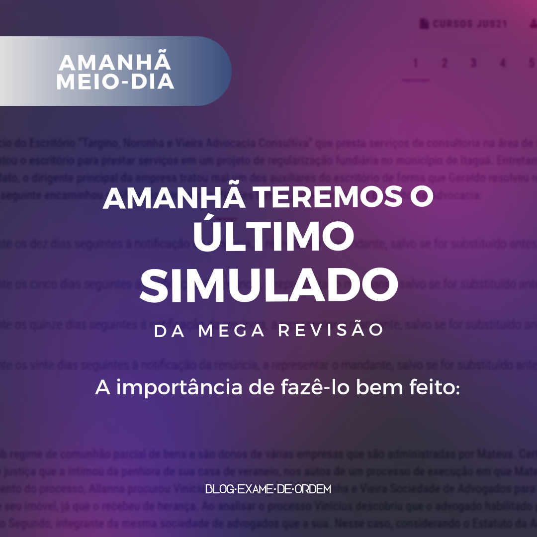 Amanh  dia de simulado para a OAB: a importncia de faz-lo bem-feito!