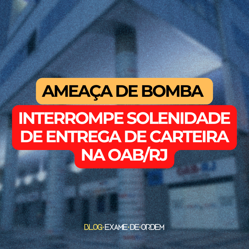 Ameaa de bomba interrompe solenidade de entrega de carteira da OAB no RJ