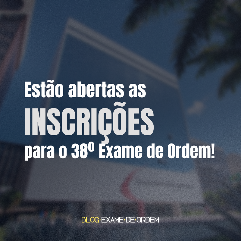 Abertas as inscries para o 38 Exame de Ordem