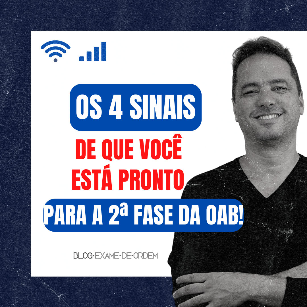 Os 4 sinais de que voc est PRONTO para a 2 fase da OAB!