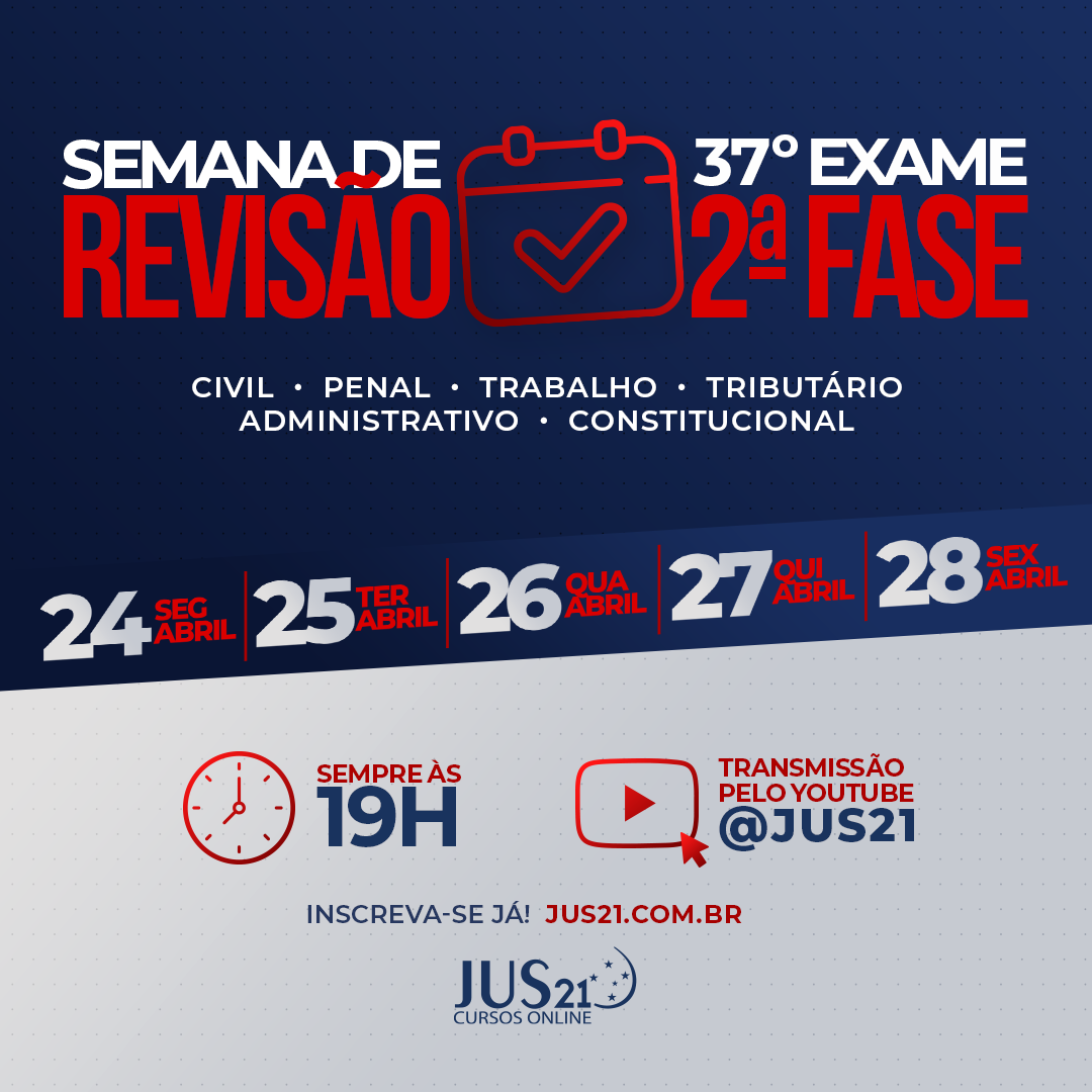 Vem a a Semana de Reviso do Jus21 para a 2 fase do 37!