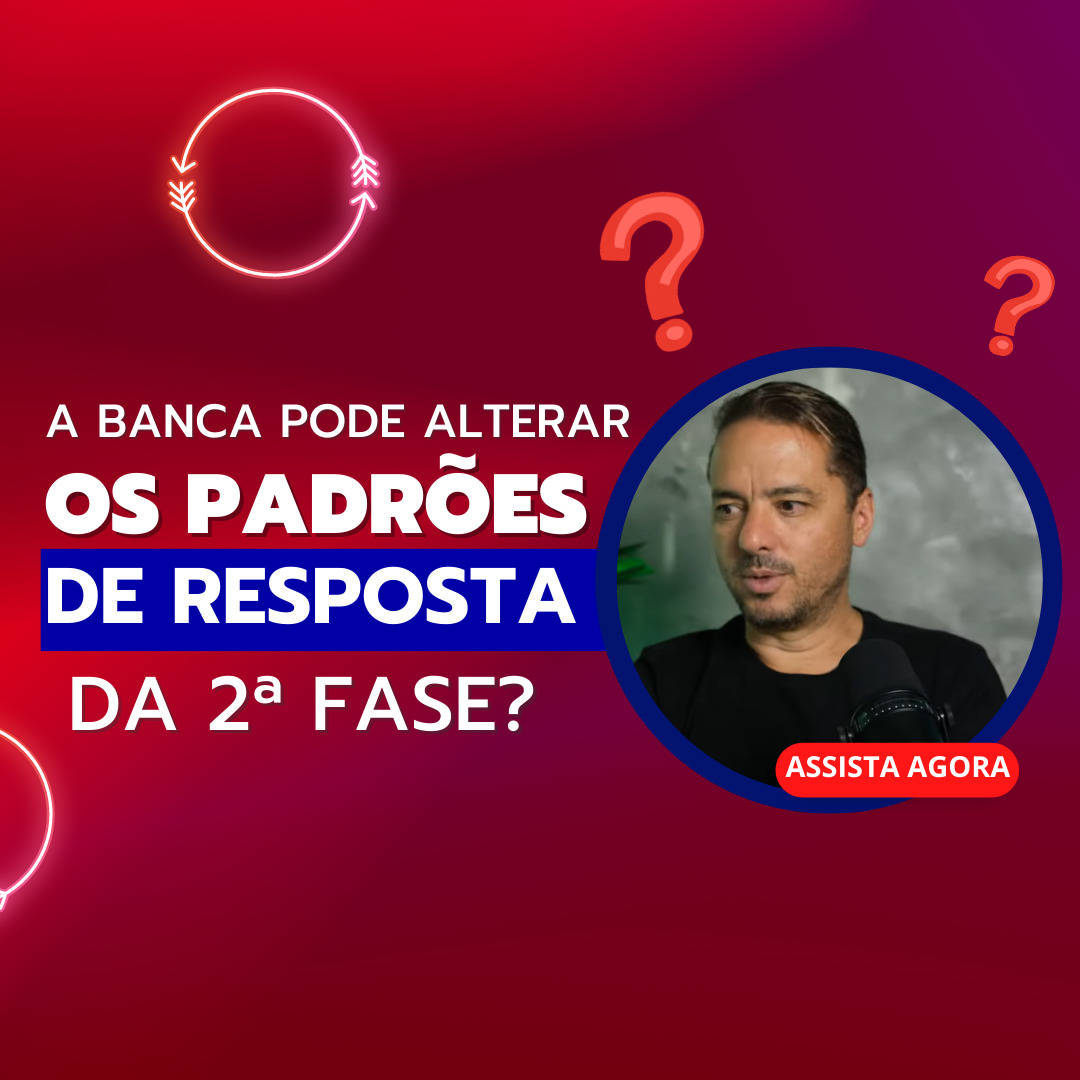 A banca pode alterar os padres de resposta da 2 fase?