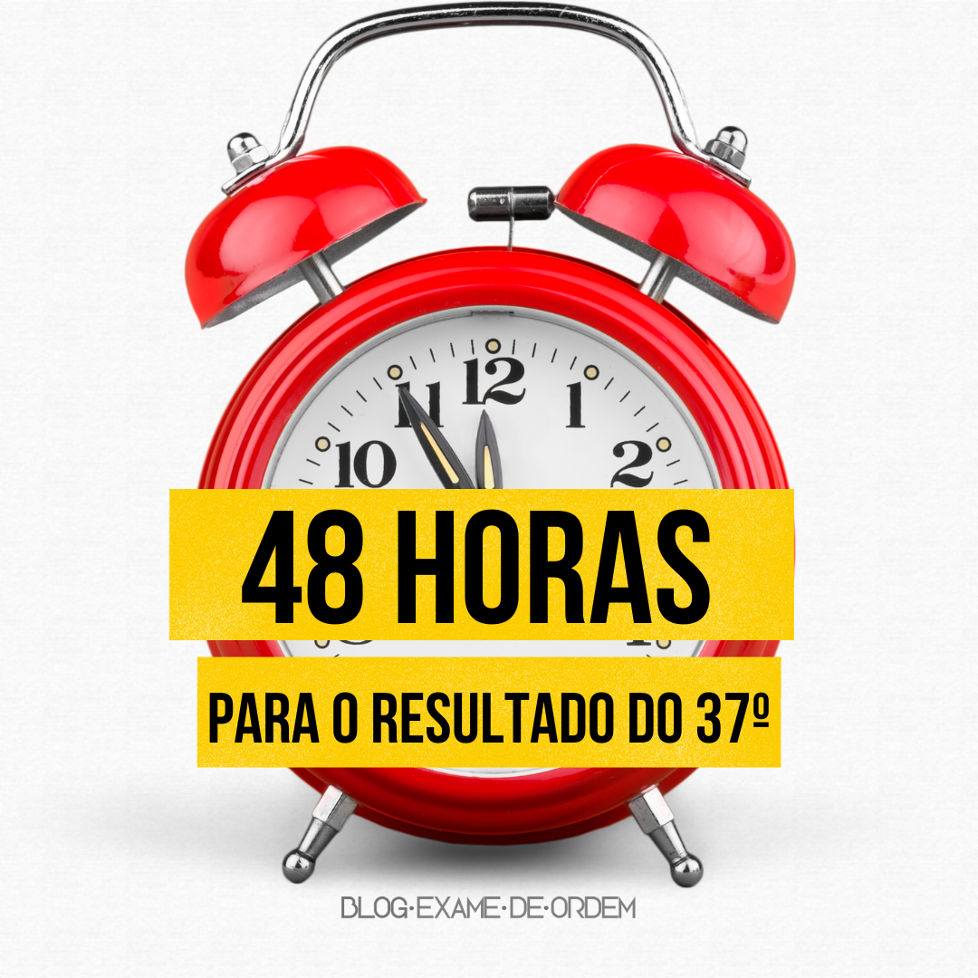 Faltam 48h para o resultado do 37 Exame de Ordem!