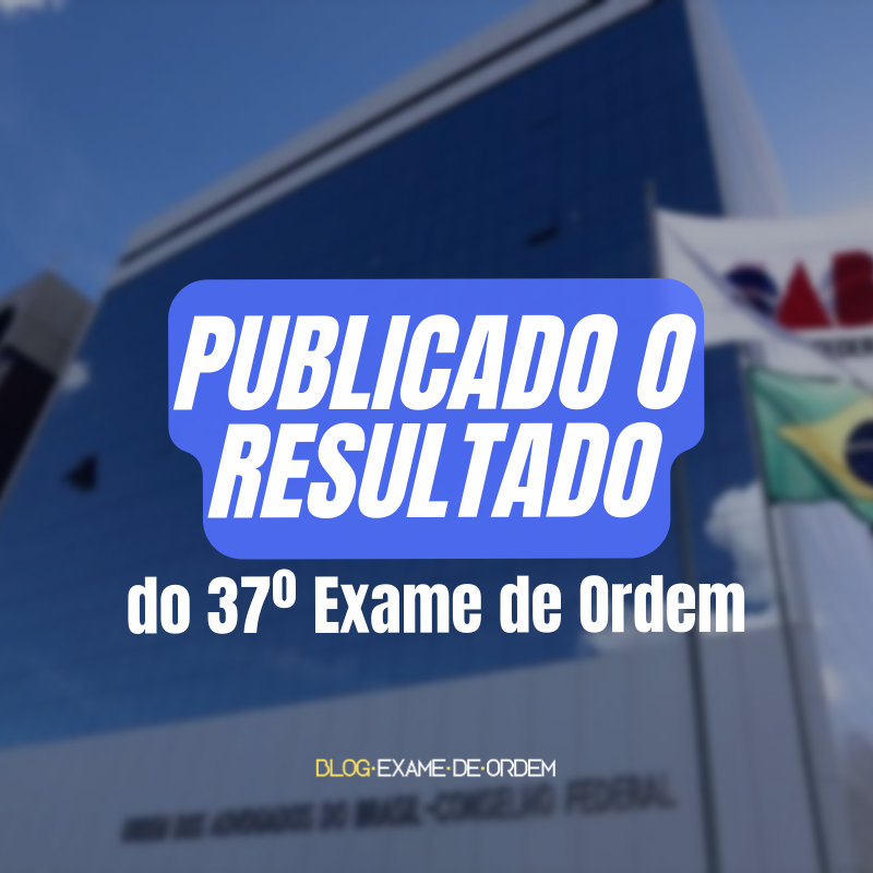 Publicado o resultado do 37 Exame de Ordem