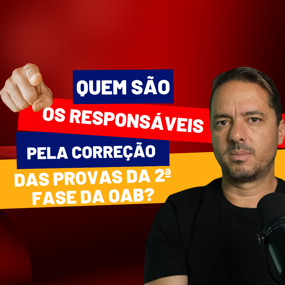 Quem so os responsveis pela correo das provas da 2 fase da OAB?