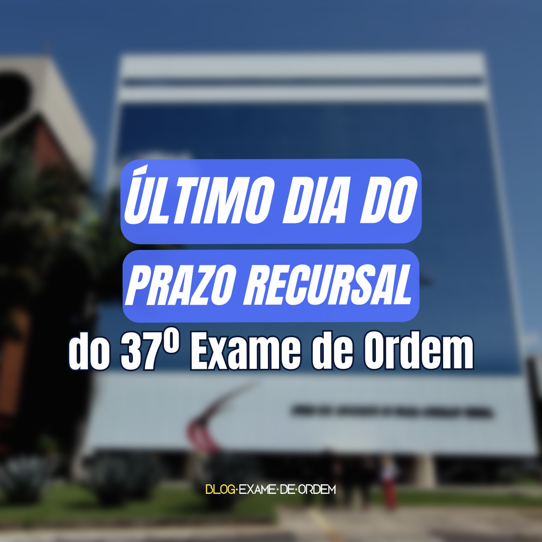 ltimo dia do prazo recursal da 2 fase da OAB