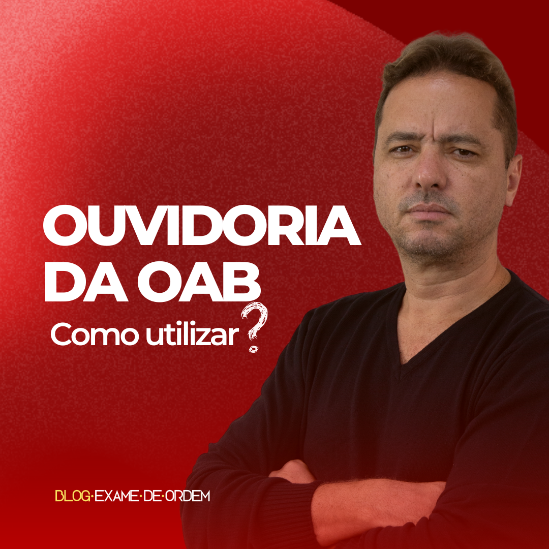 Ouvidoria da OAB: Como utilizar da forma correta?