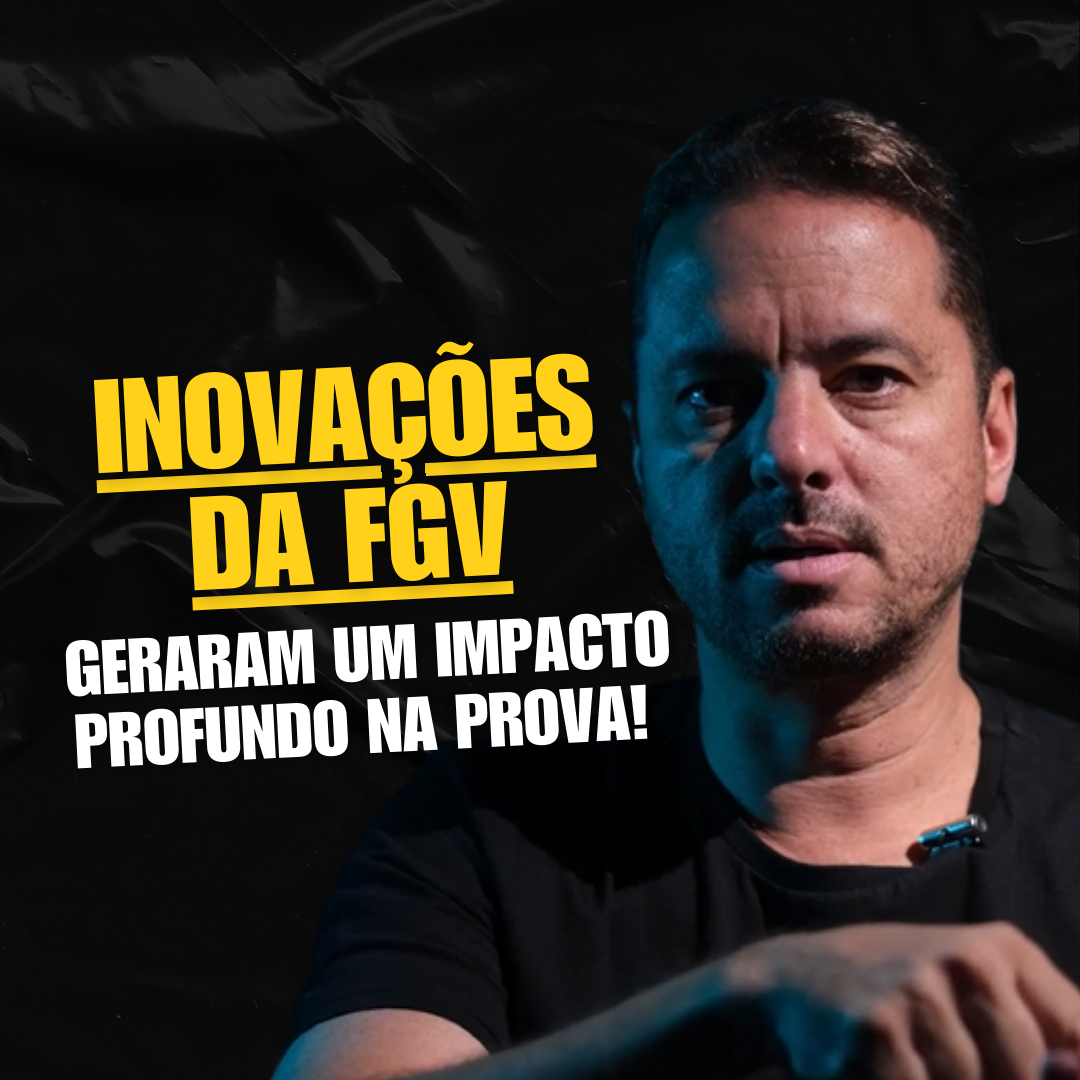 Inovaes da FGV geraram um impacto profundo na prova!