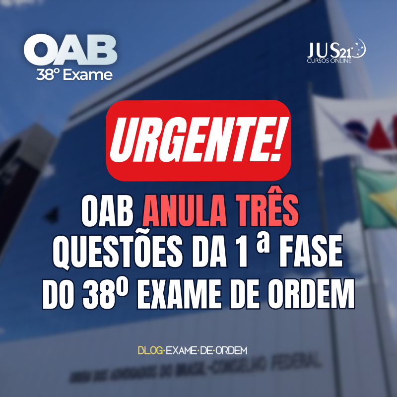 URGENTE! OAB anula 3 questes no 38 Exame!