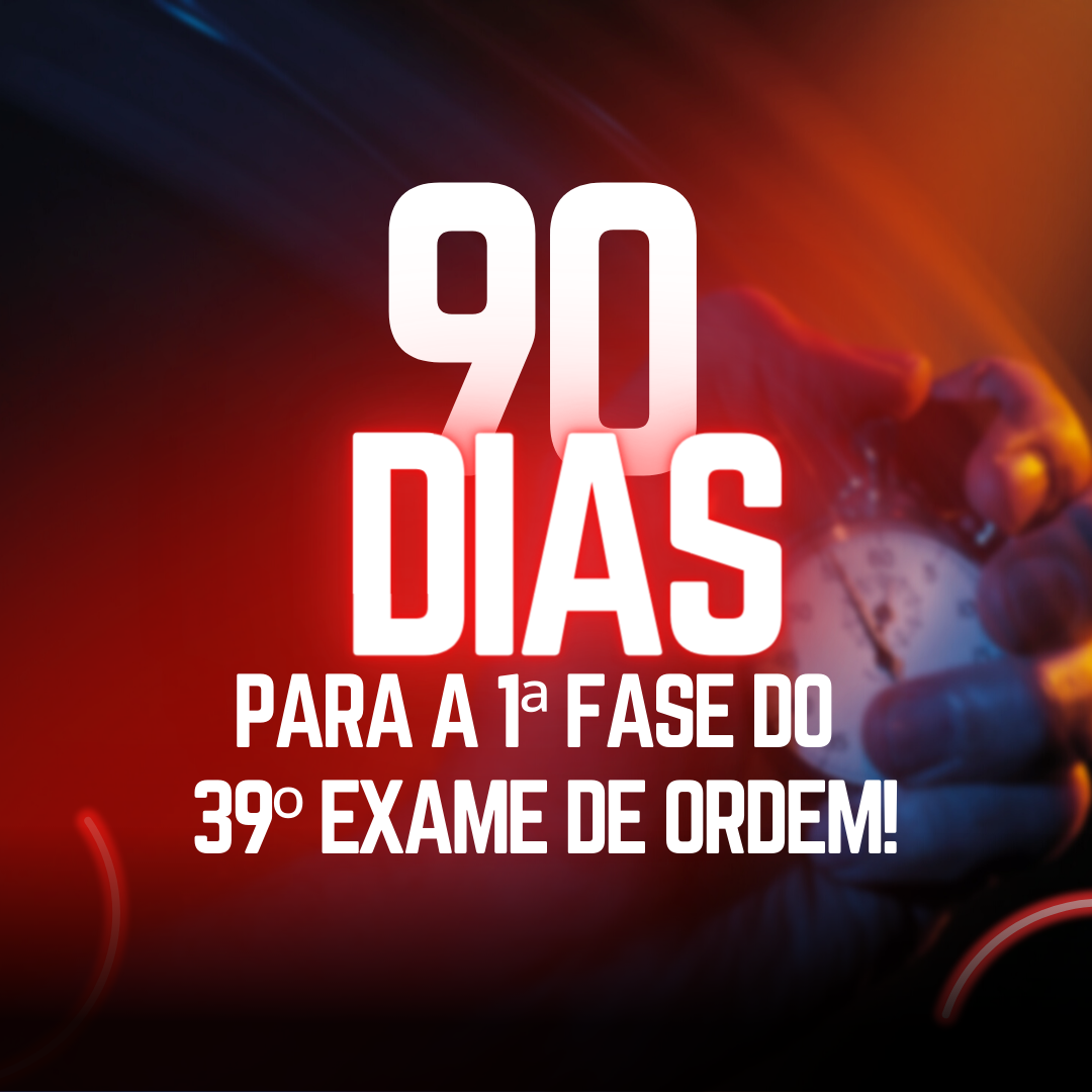 Exatos 90 dias para a prxima prova da OAB!