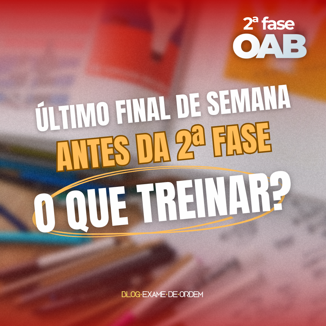 ltimo final de semana antes da 2 fase: o que treinar?