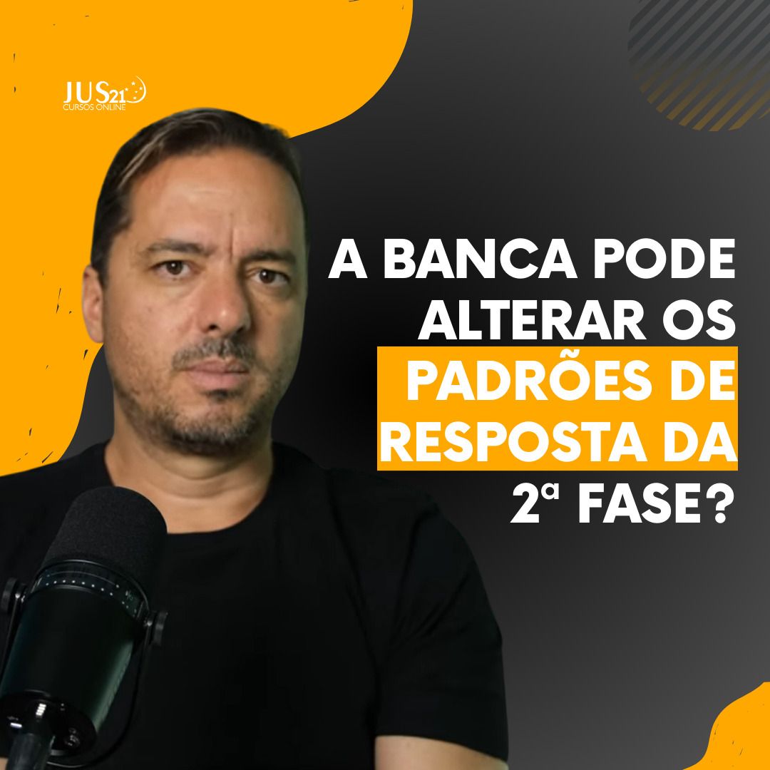 A banca pode alterar os padres de resposta da 2 fase?