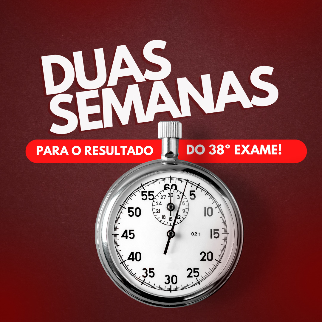 Duas semanas para o resultado da 2 fase do 38: o que  importante saber?