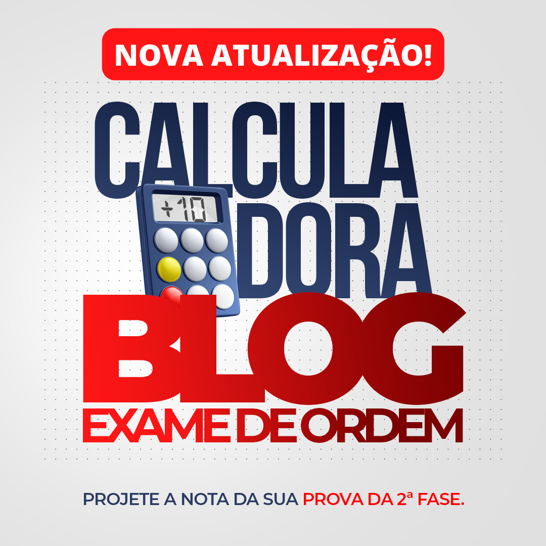 Nova atualizao na Calculadora do Blog Exame de Ordem