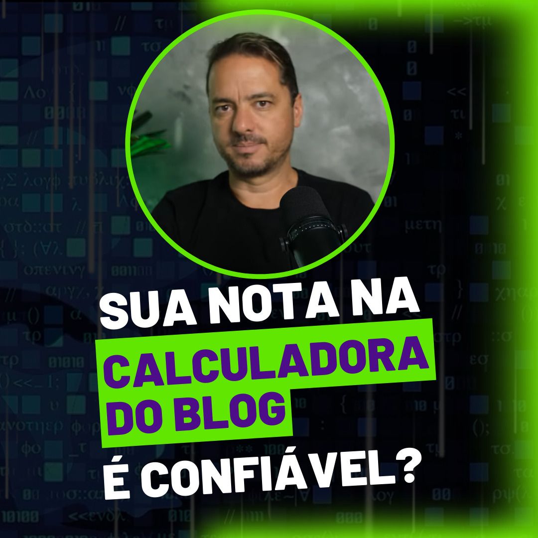 Sua nota na Calculadora do Blog  confivel?