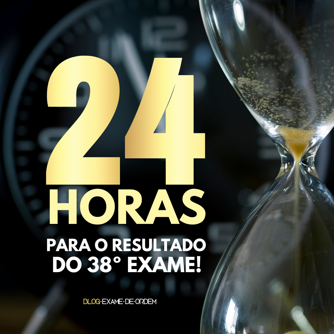 Apenas 24h para o resultado do 38 Exame!