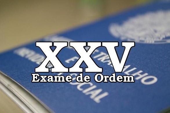 Reforma trabalhista ser cobrada no XXV Exame de Ordem