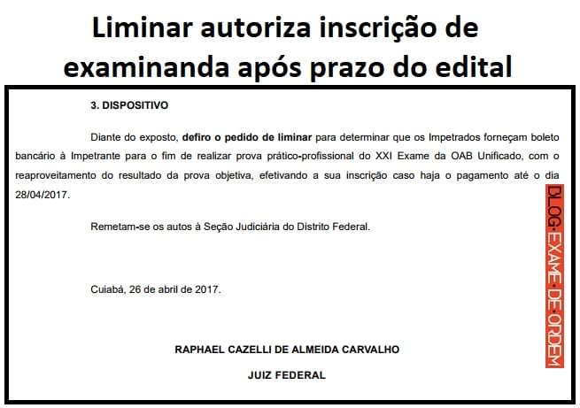 Liminar autoriza inscrio de examinanda aps prazo do edital