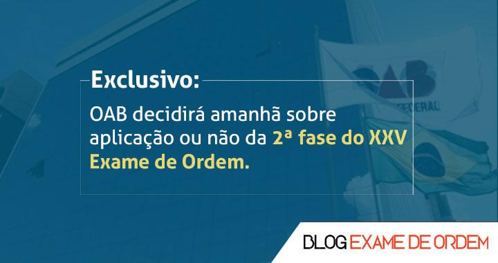 OAB decidir amanh sobre aplicao ou no da 2 fase do XXV Exame de Ordem