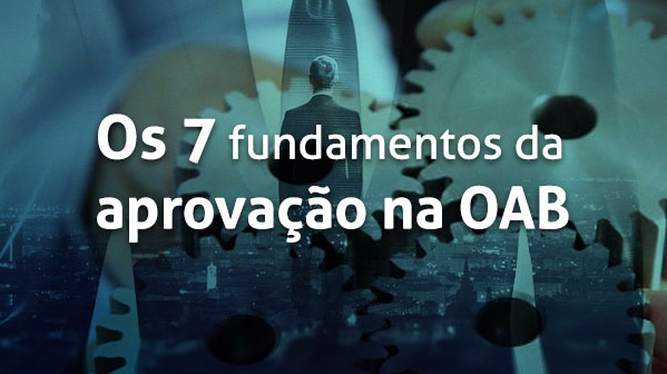 Prepare-se para os 7 Fundamentos da Aprovao na OAB