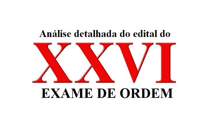 Anlise detalhada do Edital do XXVI Exame de Ordem