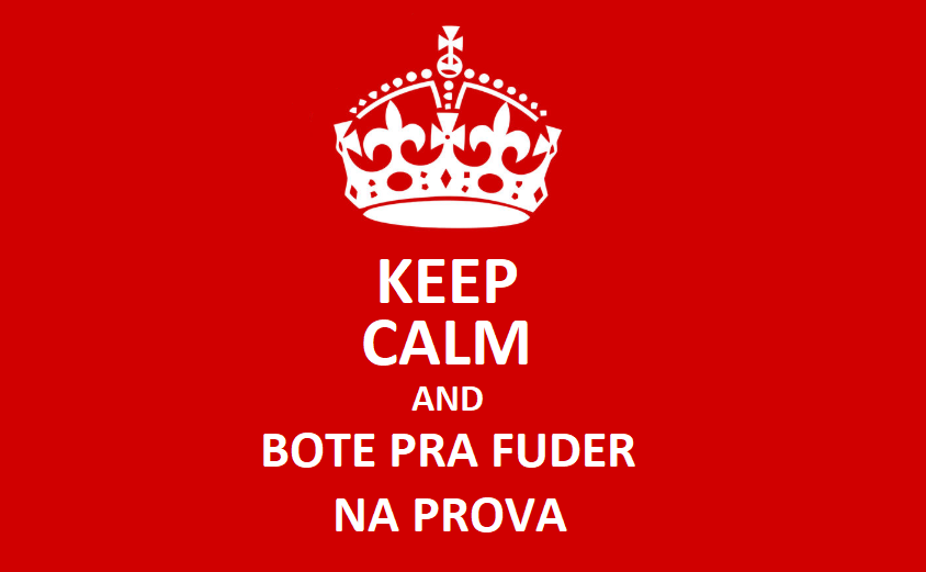 Botem para fuder nessa prova!