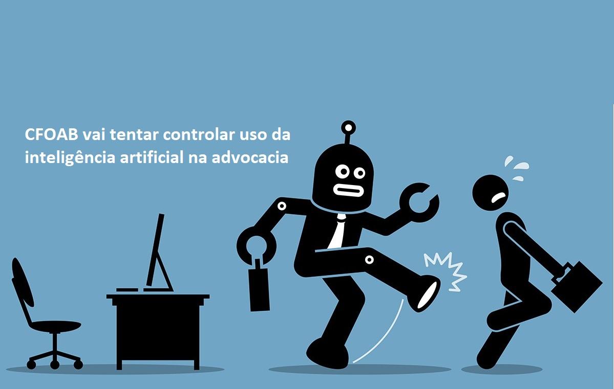 CFOAB vai tentar controlar uso da inteligncia artificial na advocacia