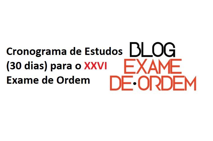 Cronograma de Estudos (30 dias) para o XXVI Exame de Ordem
