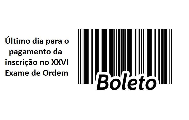 ltimo dia para o pagamento da inscrio no XXVI Exame de Ordem