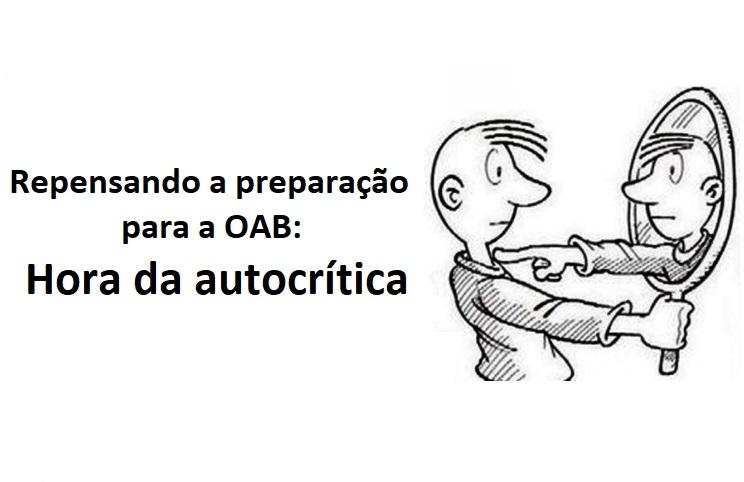 Repensando a preparao para a OAB: Hora da autocrtica