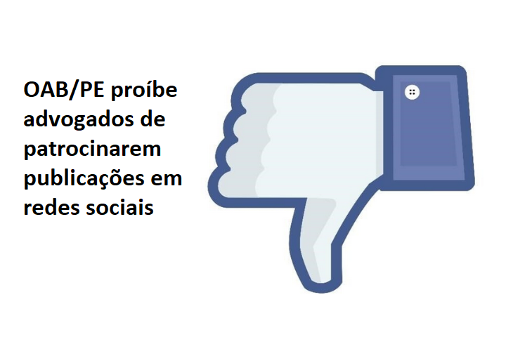 OAB/PE probe advogados de patrocinarem publicaes em redes sociais