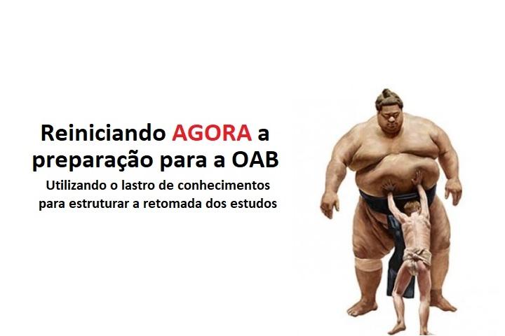 Reiniciando AGORA a preparao para a OAB