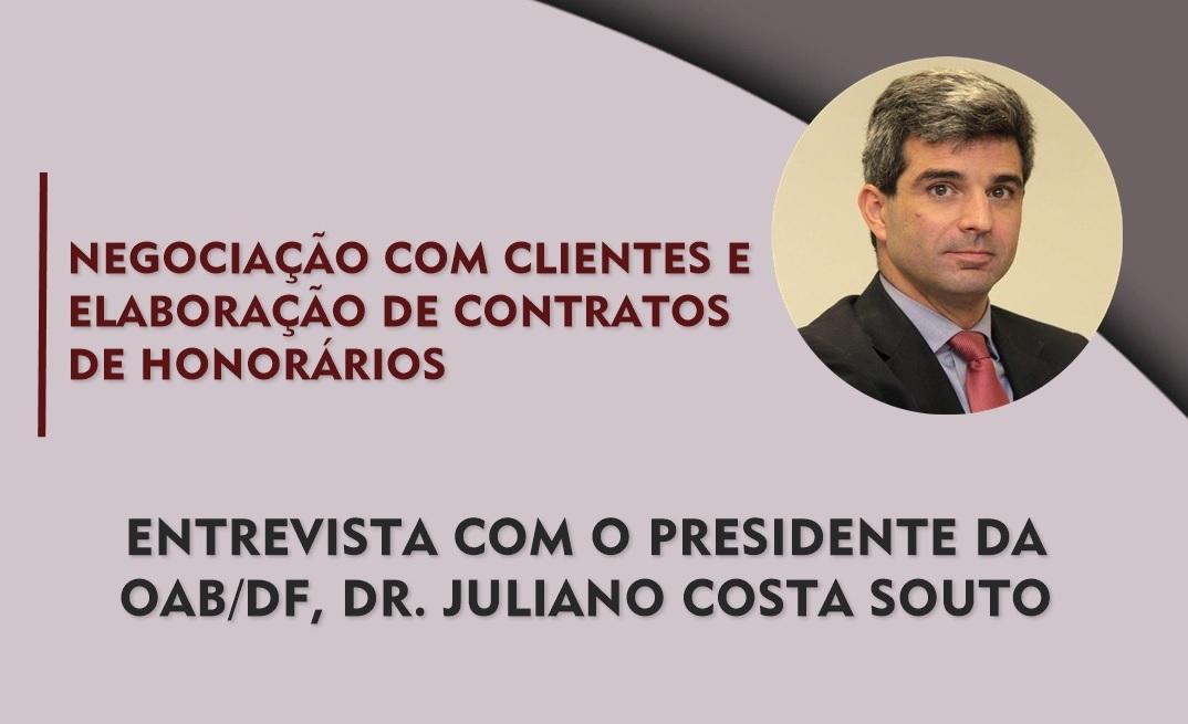 Hoje, ao vivo, entrevista com o presidente da OAB/DF sobre clientes e honorrios