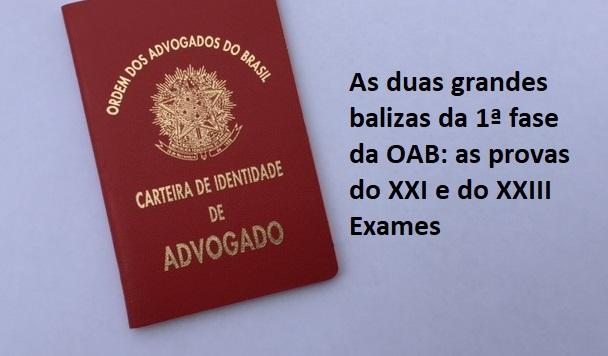 As duas grandes balizas da 1 fase da OAB: as provas do XXI e do XXIII Exames