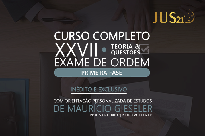 Lanado o Curso para o XXVII Exame de Ordem: Com orientao personalizada!