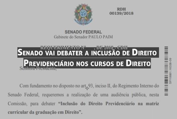 Senado vai debater a incluso de Direito Previdencirio nos cursos de Direito