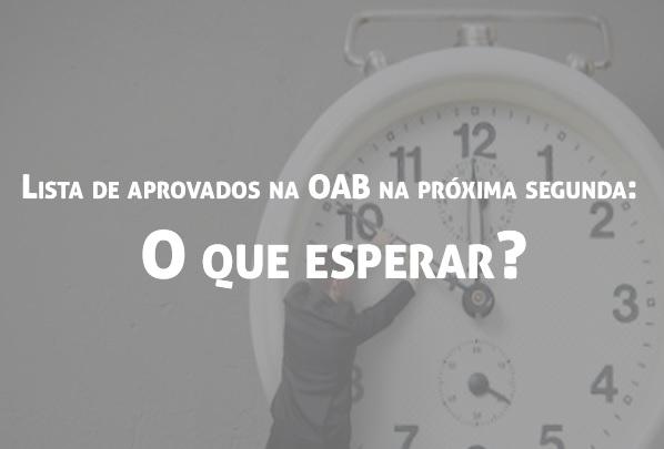 Lista de aprovados na OAB na prxima segunda: O que esperar?