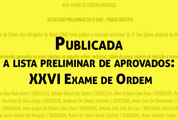 Publicada a lista preliminar de aprovados: XXVI Exame de Ordem