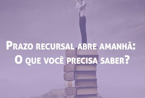 Prazo recursal abre amanh: O que voc precisa saber?