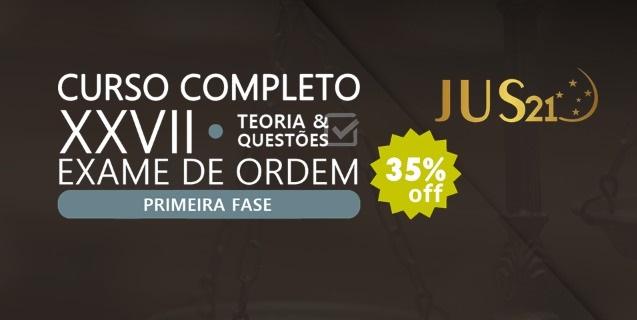 Curso Completo para a 1 fase do XXVII Exame de Ordem com 35% de desconto!