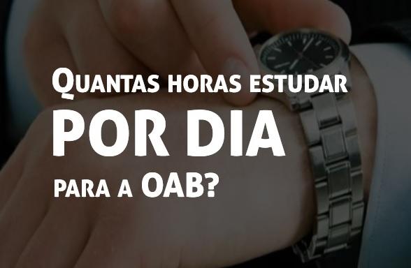 Quantas horas estudar por dia para a OAB?